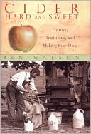 download Cider Hard and Sweet : History, Traditions and Making Your Own book