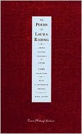 The Poems of Laura Riding: A Newly Revised Edition of the 1938-1980 Collection