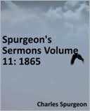 Spurgeon's Sermons Volume 11: 1865
