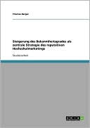 Steigerung Des Bekanntheitsgrades ALS Zentrale Strategie Des Reputativen Hochschulmarketings