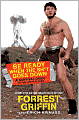 Be Ready When the Shit Goes Down: Forrest Griffin's Survival Guide to the Apocalypse