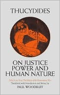 On Justice, Power, and Human Nature: Selections from The History of the Peloponnesian War