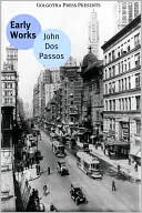 The Earliest Works of John Dos Passos