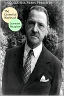 The Essential Works of Somerset Maugham