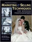 Professional Marketing & Selling Techniques for Digital Wedding Photographers