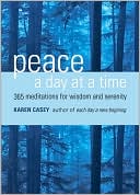 Peace a Day at a Time: 365 Meditations for Wisdom and Serenity