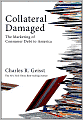 Collateral Damaged: The Marketing of Consumer Debt to America