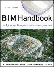 BIM Handbook: A Guide to Building Information Modeling for Owners, Managers, Designers, Engineers and Contractors