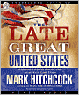 Late Great United States: What Bible Prophecy Reveals about America's Last Days