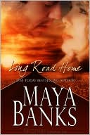 Long Road Home by Maya Banks: Book Cover