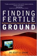 Finding Fertile Ground: Identifying Extraordinary Opportunities for New Ventures