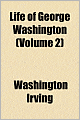 The Life of George Washington (Volume 2)
