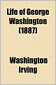 The Life of George Washington (Volume 4)