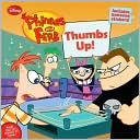 Thumbs Up! (Phineas and Ferb Series)