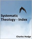Systematic Theology - Index