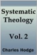 Systematic Theology - Volume II
