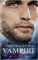 Christmas with a Vampire: A Christmas Kiss\The Vampire Who Stole Christmas\Sundown\Nothing Says Christmas Like a Vampire\Unwrapped