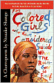 For Colored Girls Who Have Considered Suicide/When the Rainbow is Enuf