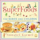 SuperFoods: For Babies and Children