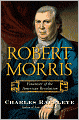 Robert Morris: Financier of the American Revolution
