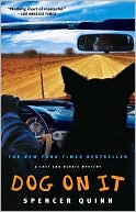 Dog on It (Chet and Bernie Series #1)