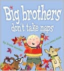 Big Brothers Don't Take Naps