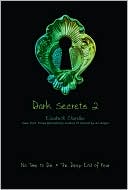 Dark Secrets 2: No Time to Die and The Deep End of Fear (Dark Secrets Series)
