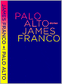Palo Alto: Stories