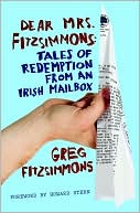 Dear Mrs. Fitzsimmons: Tales of Redemption from an Irish Mailbox