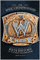 The WWE Championship: A Look Back at the Rich History of the WWE Championship