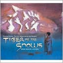 Tiger of the Snows: Tenzing Norgay: The Boy Whose Dream Was Everest