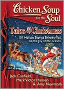download Chicken Soup for the Soul : Tales of Christmas: 101 Holiday Stories Bringing You All the Joy of the Season (B&N Exclusive Edition) book