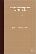 American Immigration and Ethnicity: A Reader