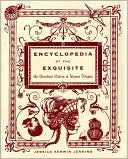 Encyclopedia of the Exquisite by Jessica Kerwin Jenkins: Book Cover