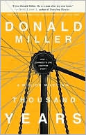 A Million Miles in a Thousand Years: How I Learned to Live a Better Story