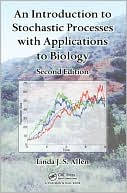 An Introduction to Stochastic Processes with Applications to Biology, Second Edition