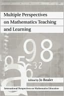Multiple Perspectives On Mathematics Teaching And Learning