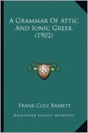 A Grammar Of Attic And Ionic Greek (1902)