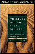 Wherever You Go, There You Are: Mindfulness meditation in Everyday Life (2 Cassettes)
