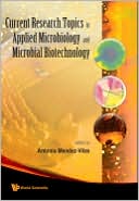 Current Research Topics in Applied Microbiology and Microbial Biotechnology by Antonio Mendez-Vilas: Book Cover