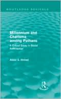 Millennium and Charisma Among Pathans (Routledge Revivals): A Critical Essay in Social Anthropology