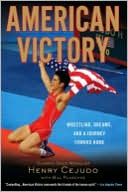 American Victory: Wrestling, Dreams and a Journey Toward Home