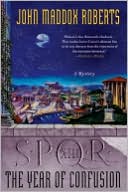 SPQR XIII: The Year of Confusion: A Mystery