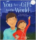You Are a Gift to the World