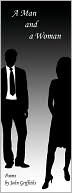 A Man and a Woman: 41 Mostly Erotic Poems