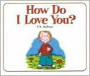 How Do I Love You?
