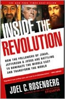 Inside the Revolution: How the Followers of Jihad, Jefferson and Jesus Are Battling to Dominate the Middle East and Transform the World