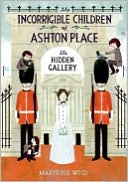 The Hidden Gallery (The Incorrigible Children of Ashton Place Series #2)