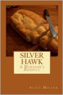 Silver Hawk A Warrior's Respect