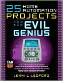 25 Home Automation Projects For The Evil Genius